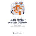 Digital Feedback in Higher Education: Teaching Practices, Student Voices, and Research Findings