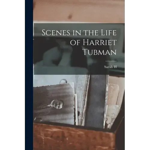 Scenes in the Life of Harriet Tubman
