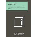 Marse Ned: The Story Of An Old Southern Family