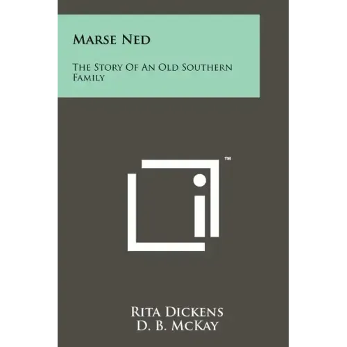 Marse Ned: The Story Of An Old Southern Family