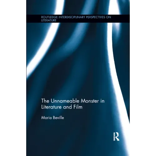 The Unnameable Monster in Literature and Film
