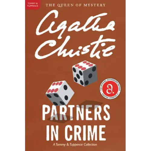 Partners in Crime: A Tommy and Tuppence Mystery: The Official Authorized Edition