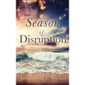 A Season of Disruption: A Memoir