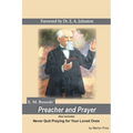Preacher and Prayer: Never Quit Praying fo Your Loved Ones