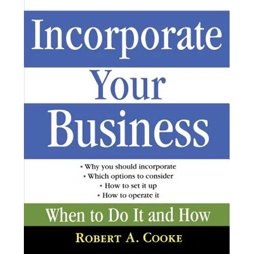 Incorporate Your Business: When to Do It and How