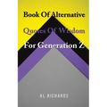 Book Of Alternative Quotes Of Wisdom For Generation Z