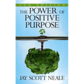 The Power of Positive Purpose: 2nd Edition