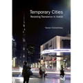 Temporary Cities: Resisting Transience in Arabia