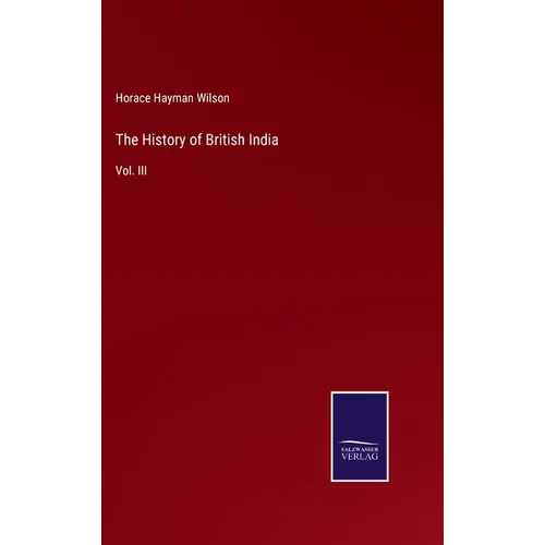 The History of British India: Vol. III