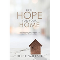 Real Hope For Your Home: How Finding Joy Changes us and our Relationships