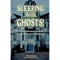 Sleeping with Ghosts!: A Ghost Hunter's Guide to Arizona's Haunted Hotels and Inns