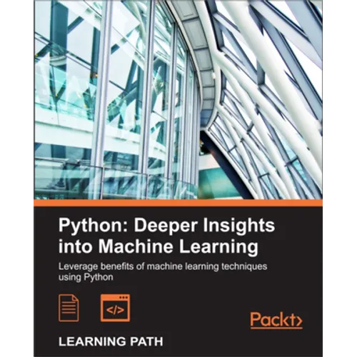 Python: Deeper Insights into Machine Learning