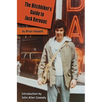 The Hitchhiker's Guide to Jack Kerouac: The Adventure of the Boulder '82 On The Road Conference - Finding Kerouac, Kesey and The Grateful Dead Alive & - Paperback