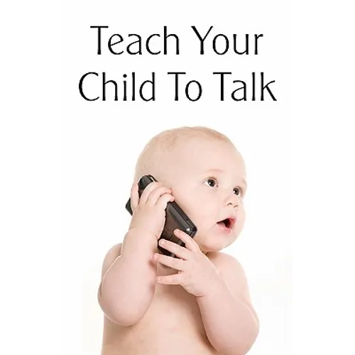 Teach Your Child To Talk