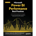 Microsoft Power BI Performance Best Practices - Second Edition: Learn practical techniques for building high-speed Power BI solutions