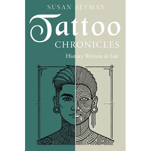 Tattoo Chronicles: History Written in Ink