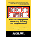 The Elder Care Survival Guide