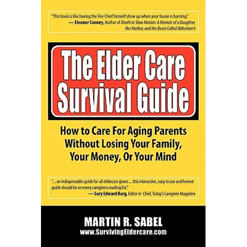 The Elder Care Survival Guide