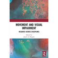 Movement and Visual Impairment: Research Across Disciplines