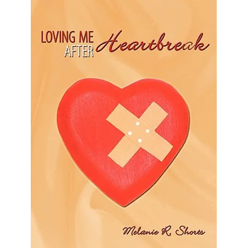 Loving Me After Heartbreak