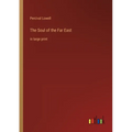 The Soul of the Far East: in large print