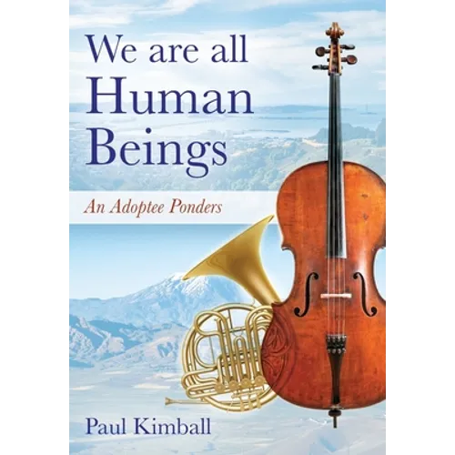 We Are All Human Beings: An Adoptee Ponders