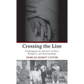 Crossing the Line: Challenging the Barriers of Race, Religion, and Relationships