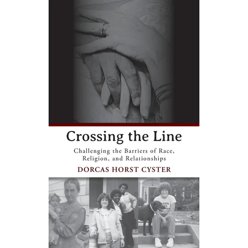 Crossing the Line: Challenging the Barriers of Race, Religion, and Relationships