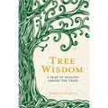Tree Wisdom: A Year of Healing Among the Trees