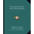 Rosicrucianism And Freemasonry