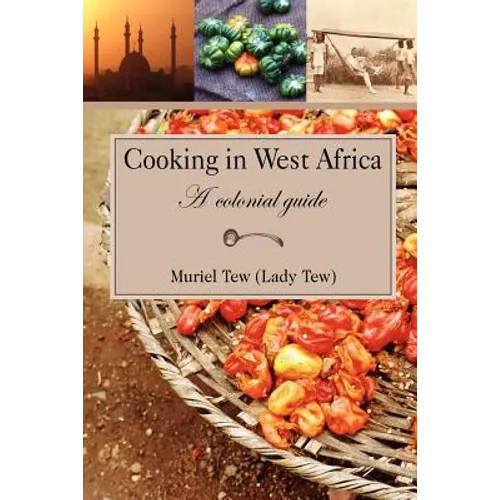 Cooking in West Africa: A Colonial Guide