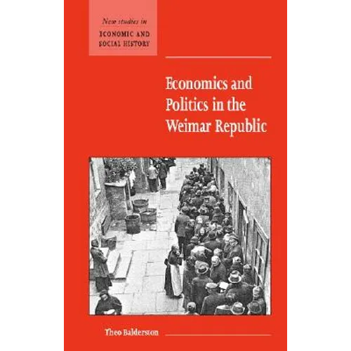 Economics and Politics in the Weimar Republic