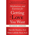 Couples Companion: Meditations & Exercises for Getting the Love You Want: A Workbook for Couples