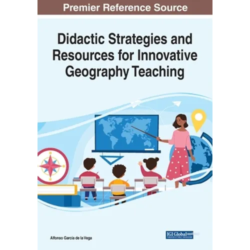 Didactic Strategies and Resources for Innovative Geography Teaching