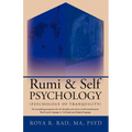 Rumi & Self Psychology (Psychology of Tranquility): Two Astonishing Perspectives for the Discipline and Science of Self Transformation: Rumi's Poetic