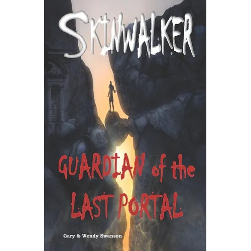Skinwalker: Guardian of the Last Portal