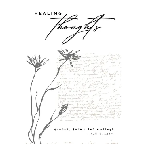 Healing Thoughts: Quotes, Poems and Musings