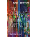 The Critique of Digital Capitalism: An Analysis of the Political Economy of Digital Culture and Technology