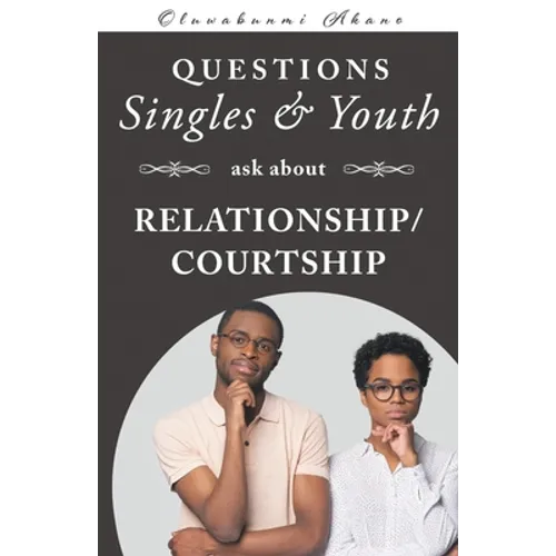 Questions Singles and Youth Asked about Relationship (Courtship)