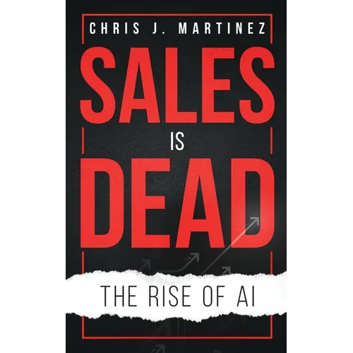 Sales is Dead: The Rise of AI