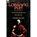 The Lobsang Pun Novels: The Thunder Dragon Gate & Old Ugly-Face