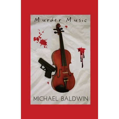 Murder Music: A Mystery-Thriller for Music Lovers