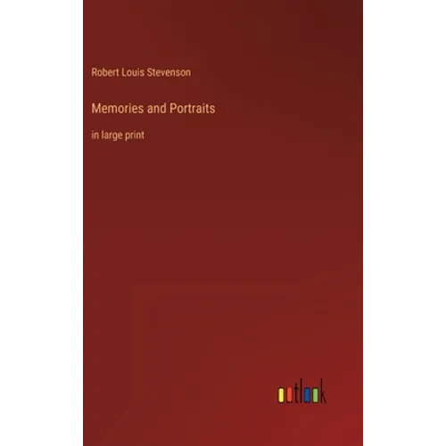 Memories and Portraits: in large print