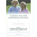Caring for the Parkinson Patient: A Practical Guide