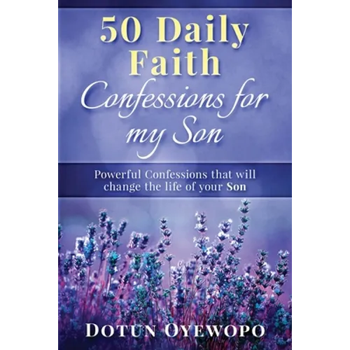 50 Daily Faith Confessions for My Son