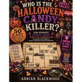 Who Is the Halloween Candy Killer? 50 Easy Murder Mystery Logic Puzzles for Adults: Dark Whodunit Candy Shop Floor Plan & Murder Room Logic Challenges