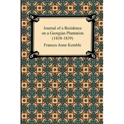 Journal of a Residence on a Georgian Plantation (1838-1839)
