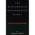 The Difference "Difference" Makes: Women and Leadership