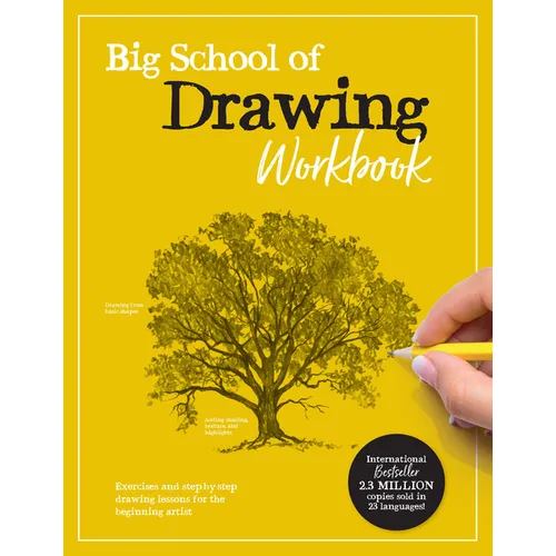 Big School of Drawing Workbook: Exercises and Step-By-Step Drawing Lessons for the Beginning Artist