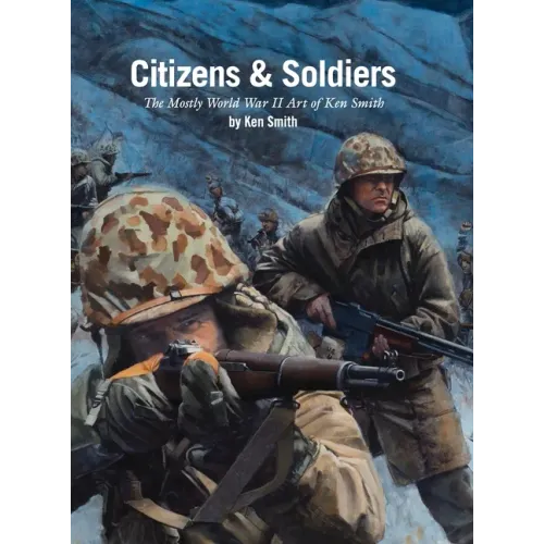 Citizens & Soldiers: The mostly World War Two art of Ken Smith